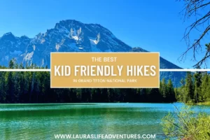 best kid friendly hikes in grand Teton national park string lake photo in background